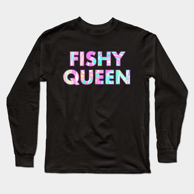 FISHY QUEEN Long Sleeve T-Shirt by SquareClub